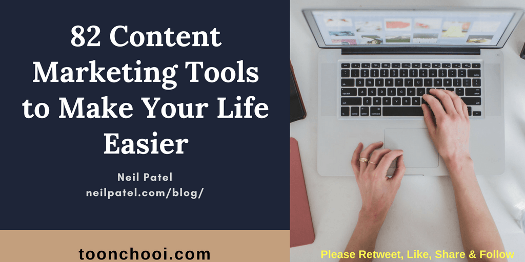 82 Content Marketing Tools to Make Your Life Easier