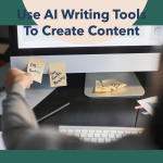 Unleash the Power of AI Writing Tools for Optimize Content and SEO Efforts for Blogging Success Today