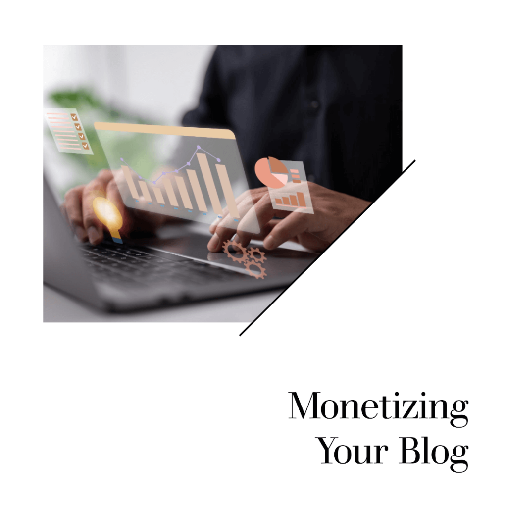 explore various strategies for monetizing your blog